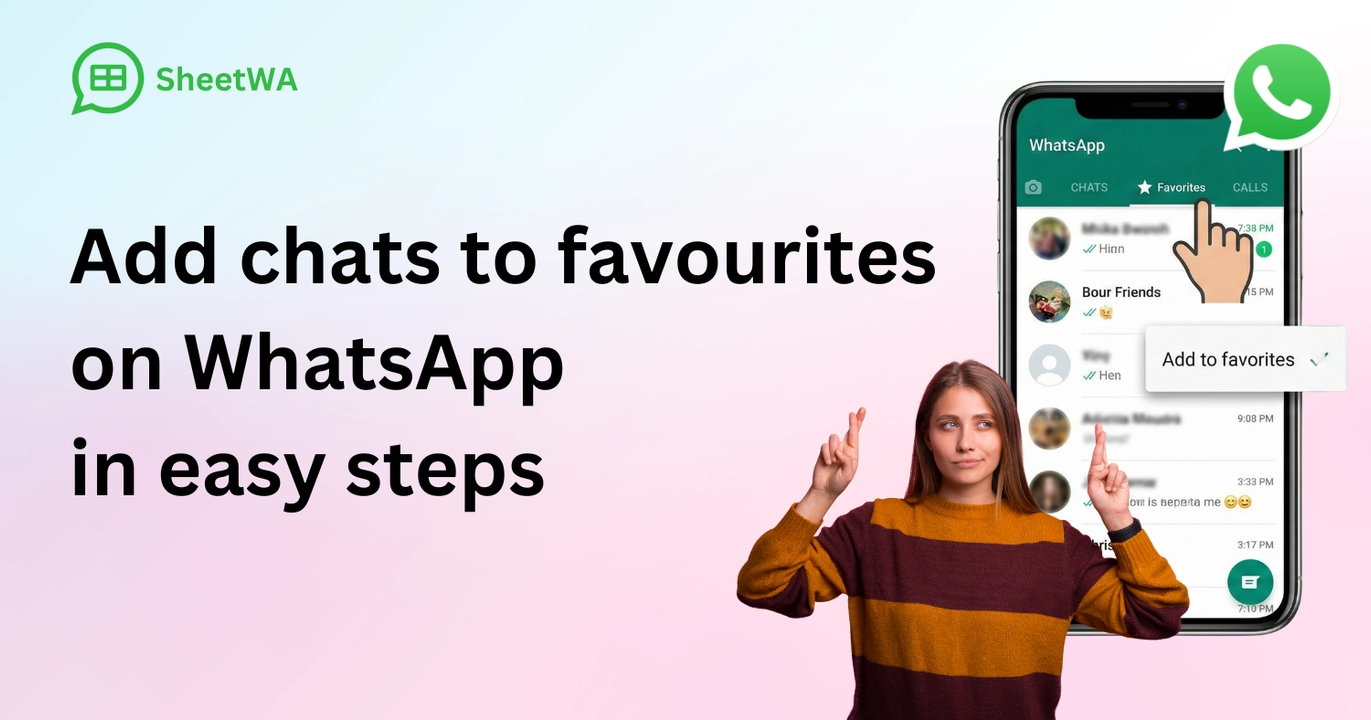 Add chats to favourites on WhatsApp in easy steps by SheetWA