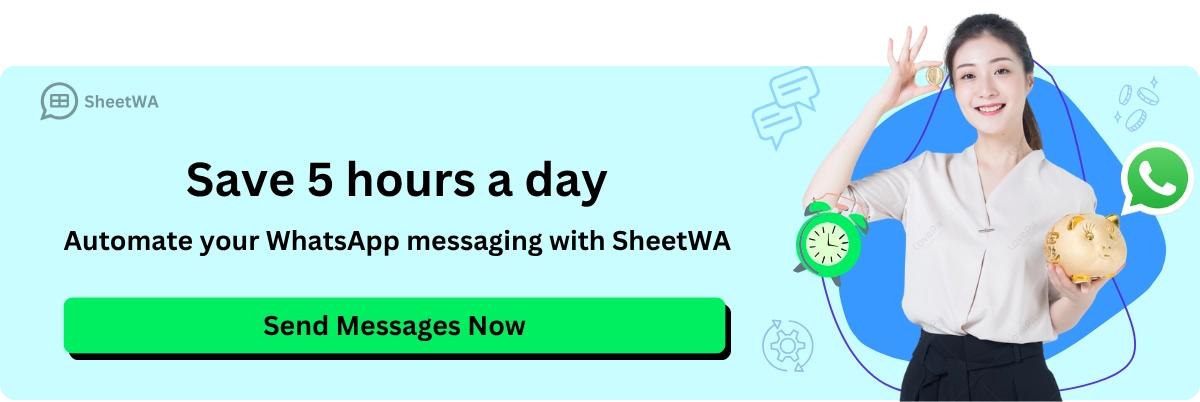 Automate WhatsApp Messaging by SheetWA