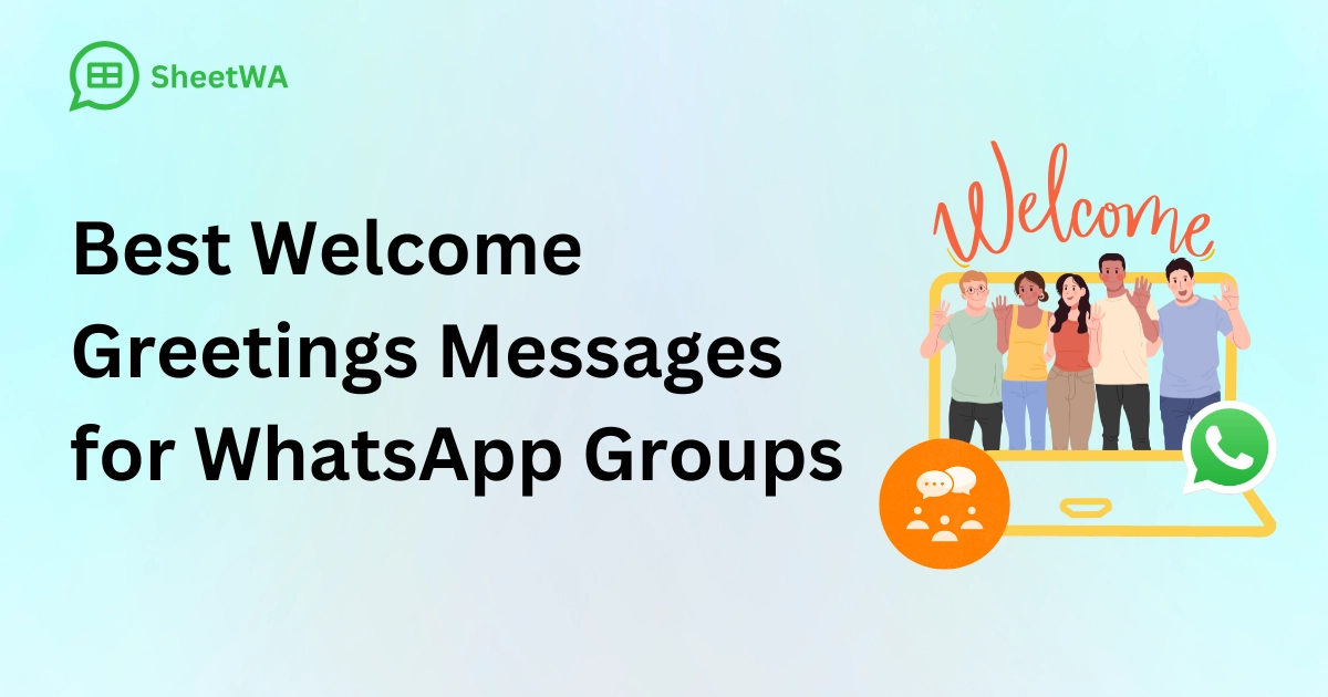 Best Welcome Greetings Messages for WhatsApp Groups by SheetWA (1)