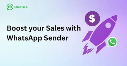 Boost your Sales with WhatsApp Sender by SheetWA