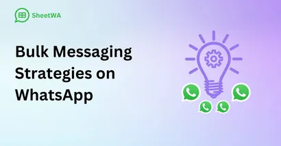 3 Types of WhatsApp Bulk Messaging Strategies for Businesses
