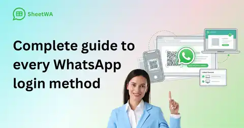 Complete guide to every WhatsApp login method by SheetWA