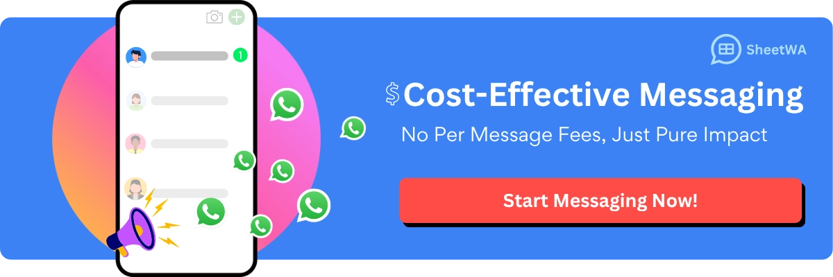 Cost Effective Bulk WhatsApp Messaging with SheetWA
