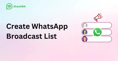 How to Create a WhatsApp Broadcast List Step by Step in 2025