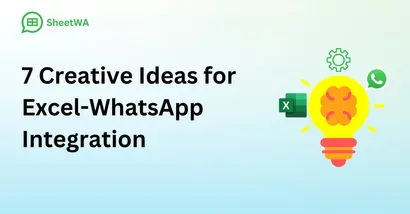 Creative Ideas for Excel-WhatsApp Integration by SheetWA 