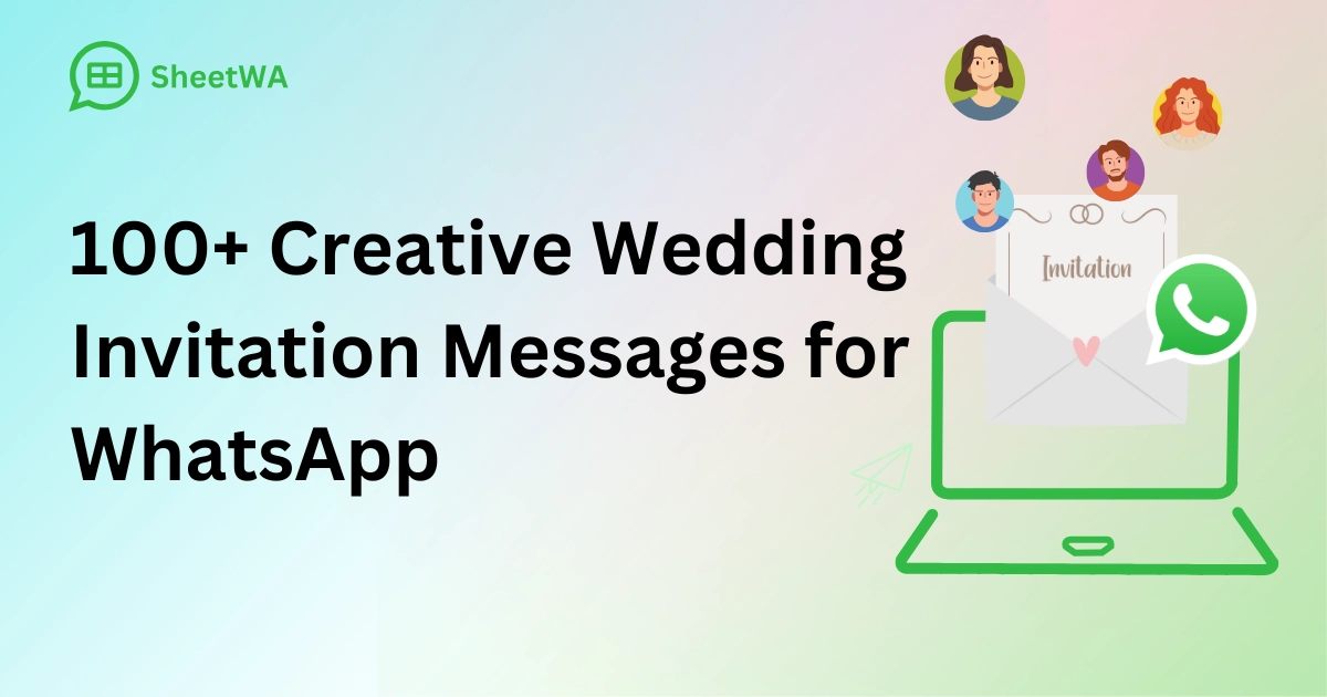 Creative Wedding Invitation Messages for WhatsApp with SheetWA