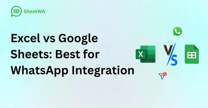 Excel vs Google Sheets_ Best for WhatsApp Integration by SheetWA