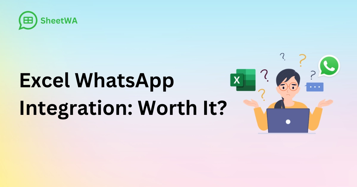 Excel WhatsApp Integration_ Worth It_ by SheetWA