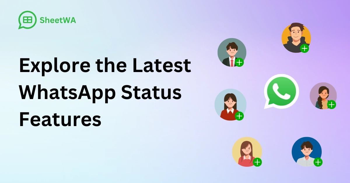 Explore the Latest WhatsApp Status Features by SheetWA