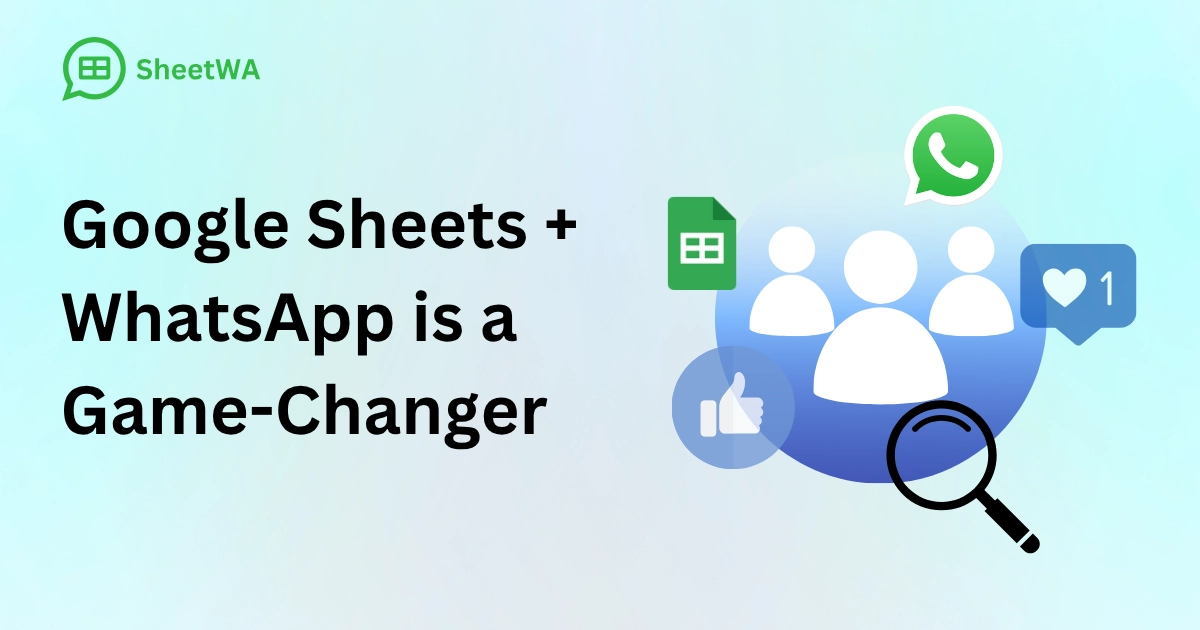 Google Sheets + WhatsApp is a Game-Changer by SheetWA