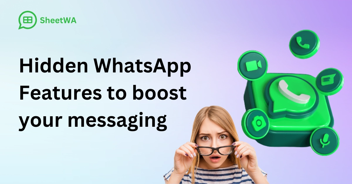 Hidden WhatsApp features to boost your messaging by SheetWA