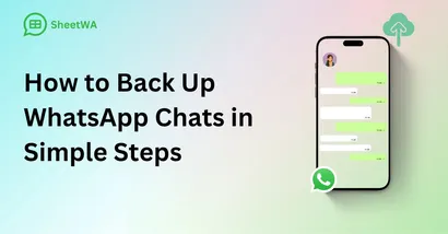 How to Back Up WhatsApp Chats in Simple Steps