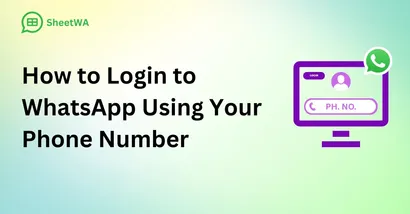 How to Login to WhatsApp Using Your Phone Number by SheetWA