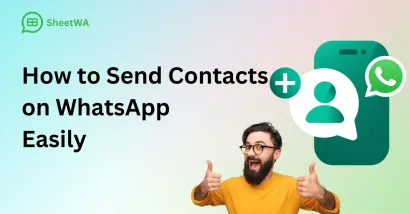 How to Send Contacts on WhatsApp Easily in 2025