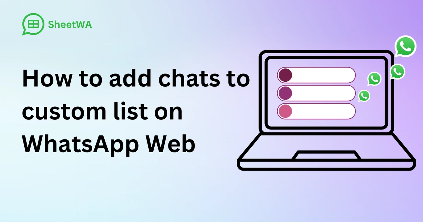 How to add chats to custom list on WhatsApp Web by SheetWA