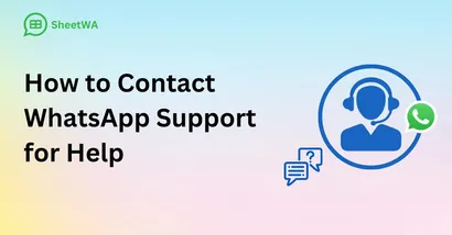How to Contact WhatsApp Support for Help in 2025