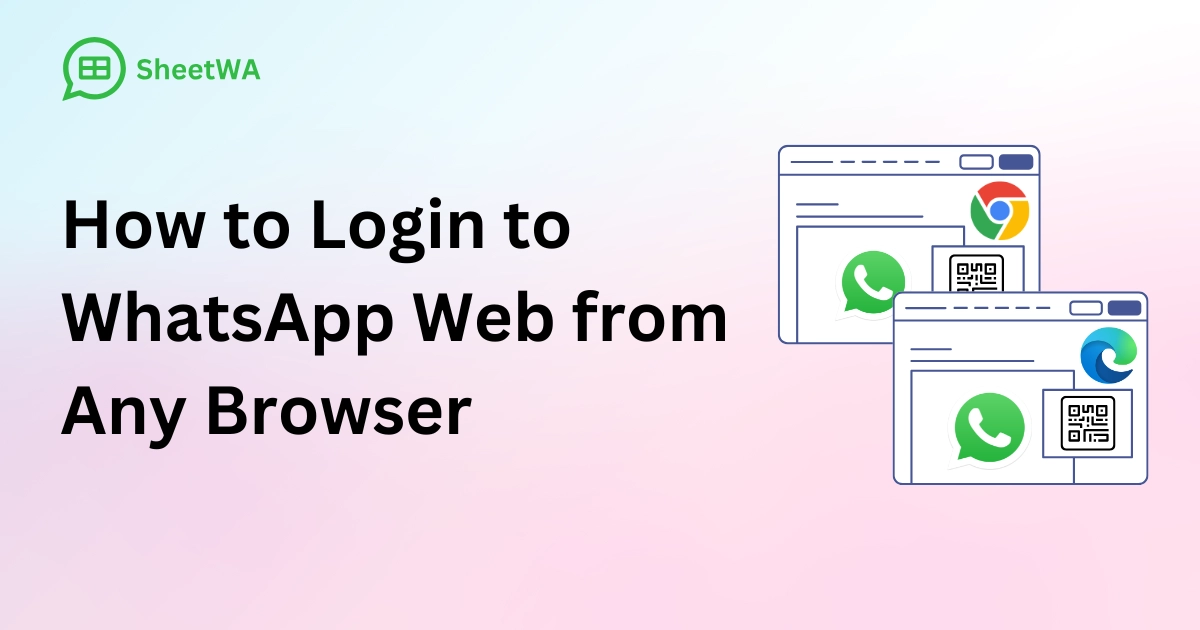 How to Login to WhatsApp Web from Any Browser by SheetWA