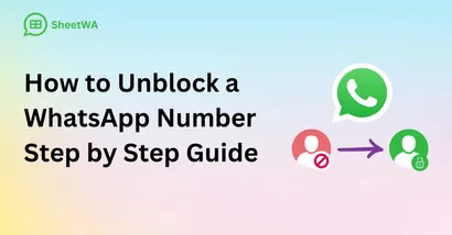 How to Unblock a WhatsApp Number Step by Step Guide
