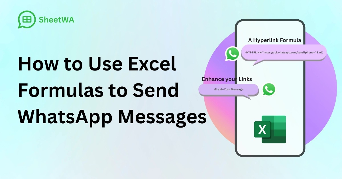 How to Use Excel Formulas to Send WhatsApp Messages with SheetWA