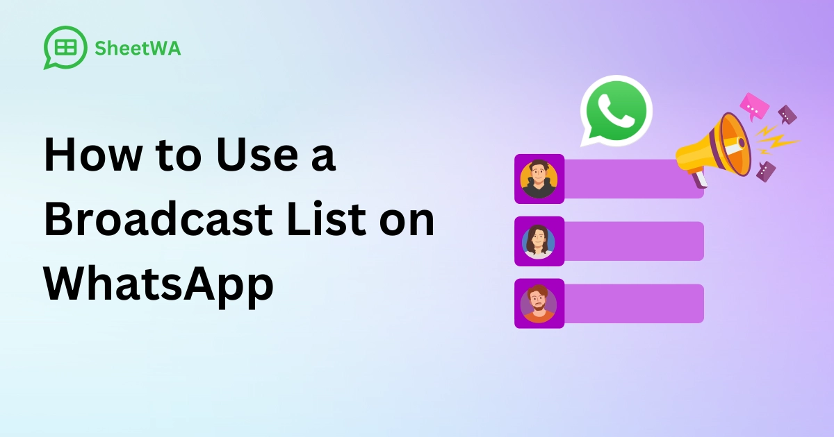 How to Use a Broadcast List on WhatsApp by SheetWA
