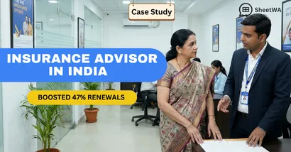 Insurance Advisor in India Boosted Renewals with SheetWA 