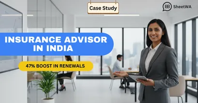 Insurance Advisor in India Boosted Renewals with SheetWA 