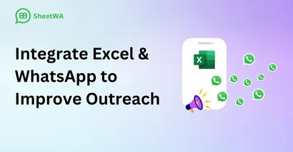 Integrate Excel & WhatsApp to Improve Outreach by SheetWA