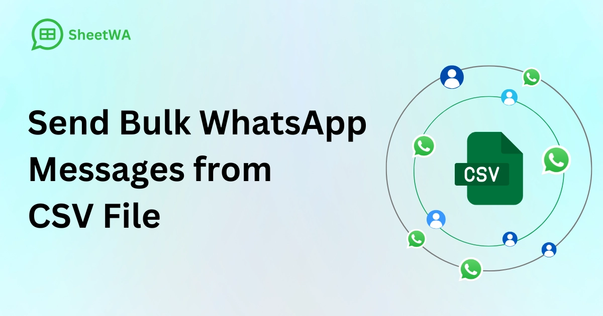 Send Bulk WhatsApp Messages from  CSV File by SheetWA