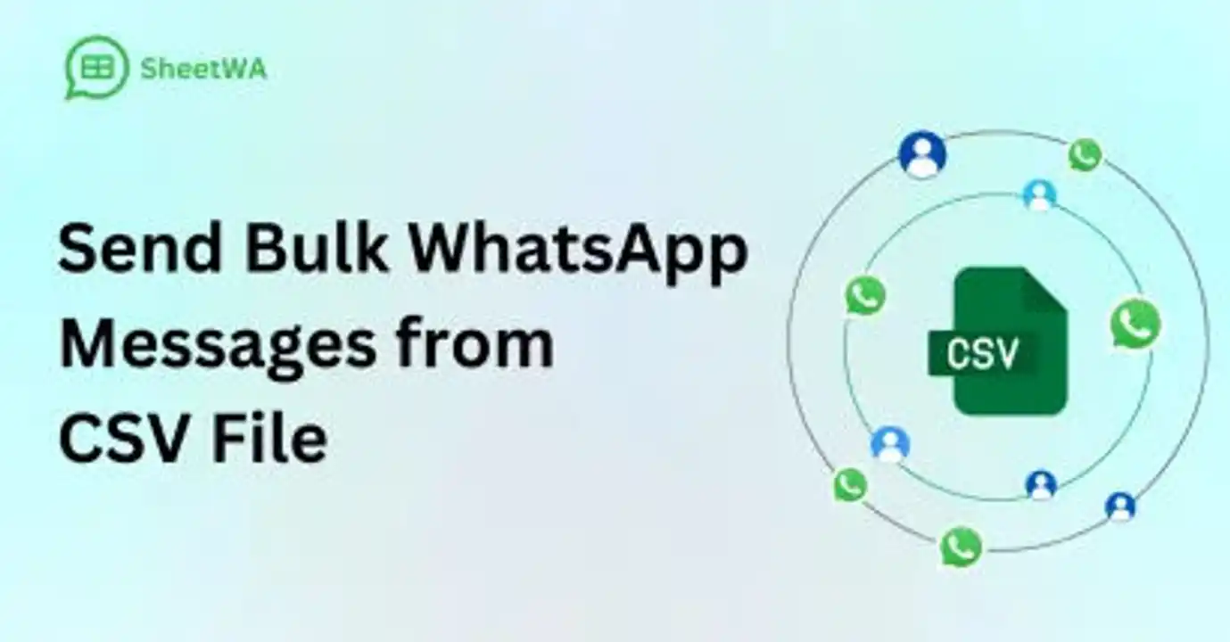 Send Bulk WhatsApp Messages from  CSV File by SheetWA