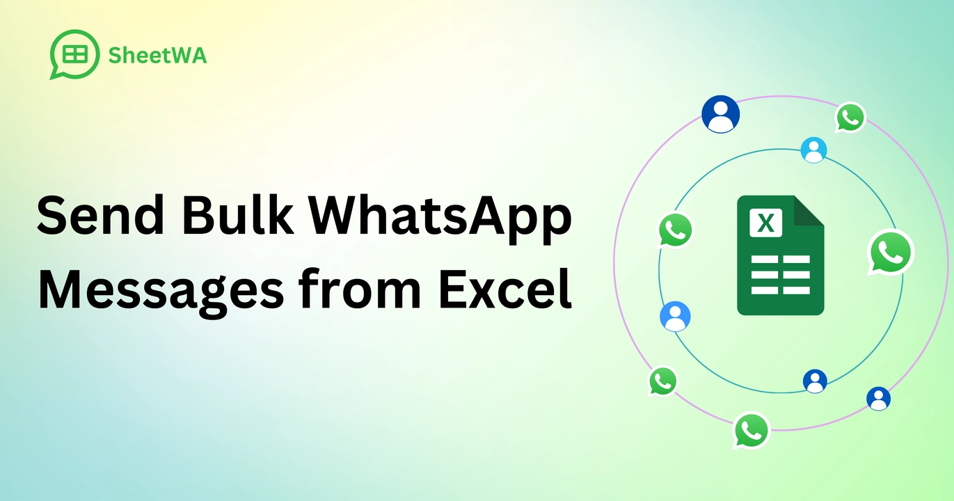 Send Bulk WhatsApp Messages from Excel Sheet with SheetWA