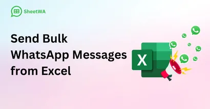 Send Bulk WhatsApp Messages from Excel by SheetWA