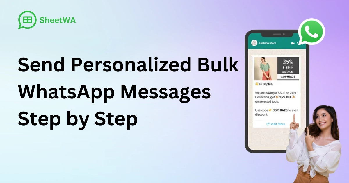 Send Personalized Bulk WhatsApp Messages Step by Step by SheetWA
