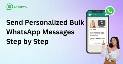 Send Personalized Bulk WhatsApp Messages Step by Step by SheetWA