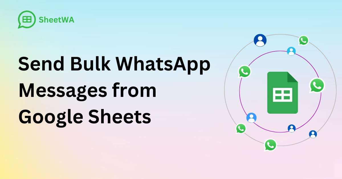 Send WhatsApp Messages from Google Sheets by SheetWA
