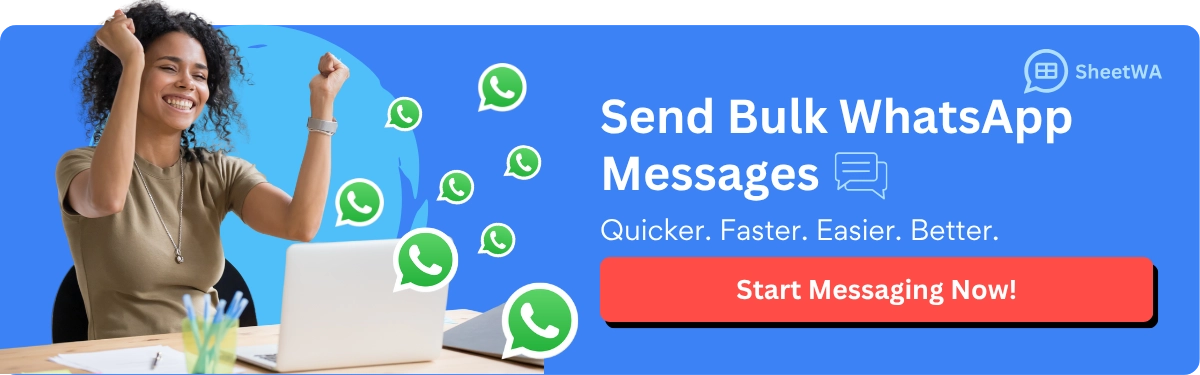 Send Bulk WhatsApp Messages use SheetWA