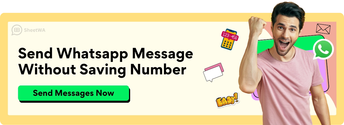 Send Whatsapp Message Without Saving Number with SheetWA
