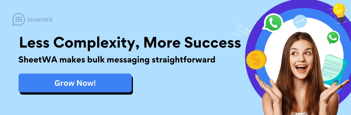 SheetWA makes Mass WhatsApp Broadcast easy