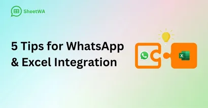 Tips for WhatsApp & Excel Integration by SheetWA