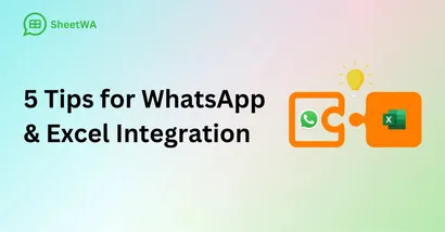 5 Quick Tips to Get Started with Excel and WhatsApp Integration