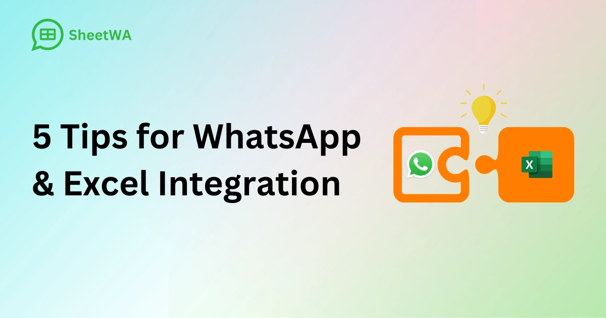 Tips for WhatsApp & Excel Integration by SheetWA