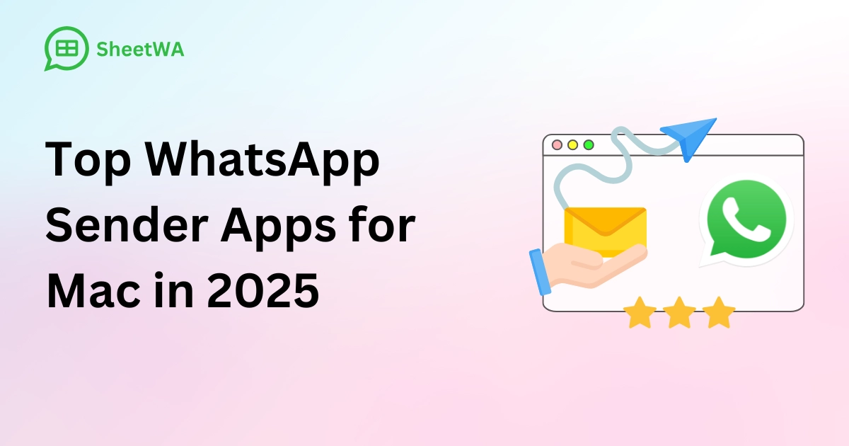 Top WhatsApp Sender Apps for Mac by SheetWA