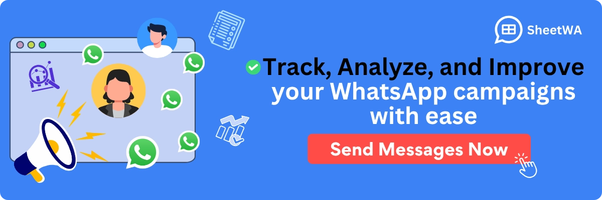 Track, Analyze, and Improve your WhatsApp campaigns with SheetWA