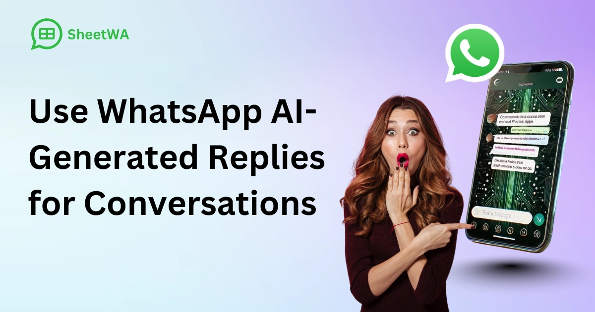 Use WhatsApp AI-Generated Replies for Conversations by SheetWA