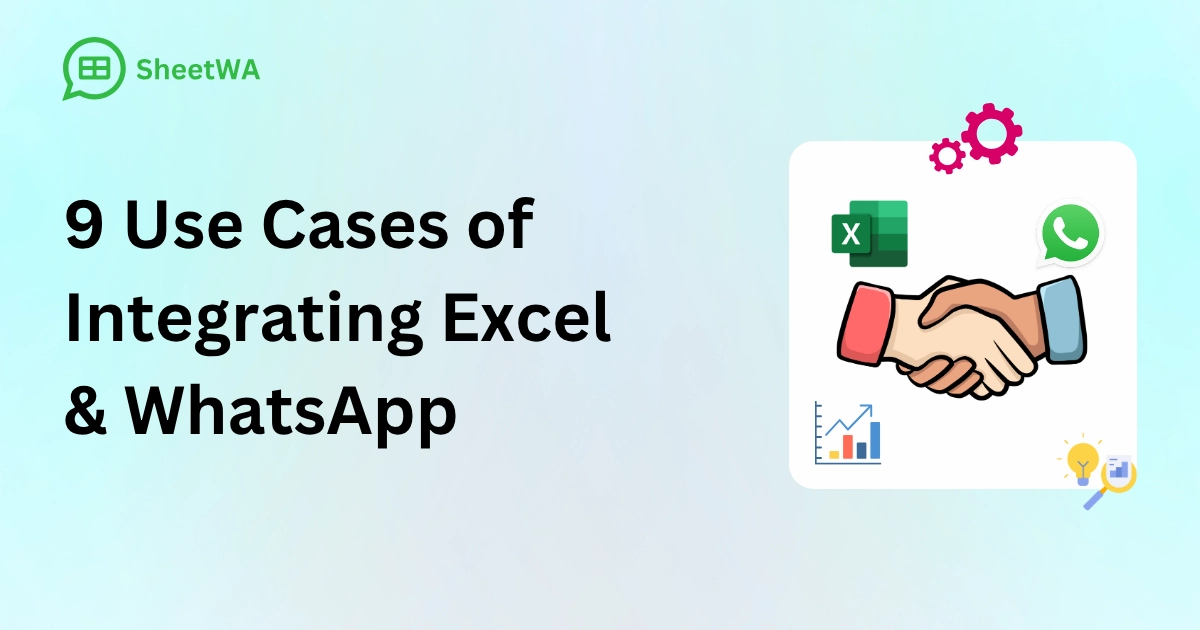 Use Cases of Integrating Excel & WhatsApp by SheetWA
