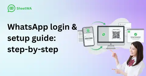 WhatsApp login & setup guide Complete step-by-step tutorial by SheetWA