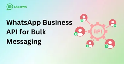 WhatsApp Business API Review: Is It the Best for Bulk Messages?