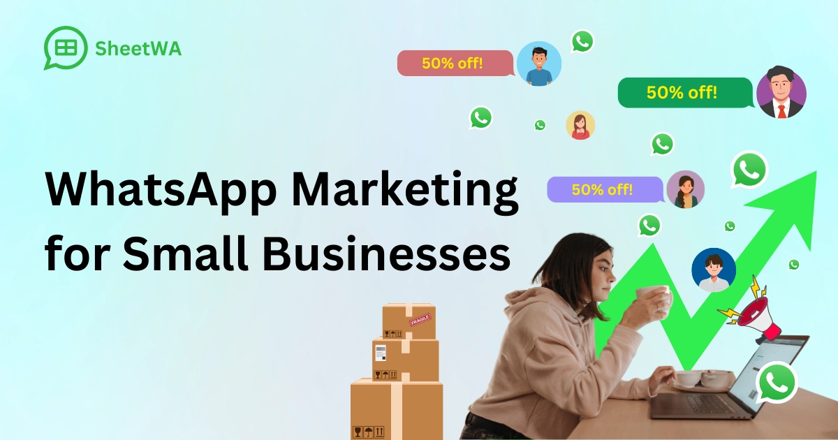 WhatsApp Marketing for Small Businesses by SheetWA
