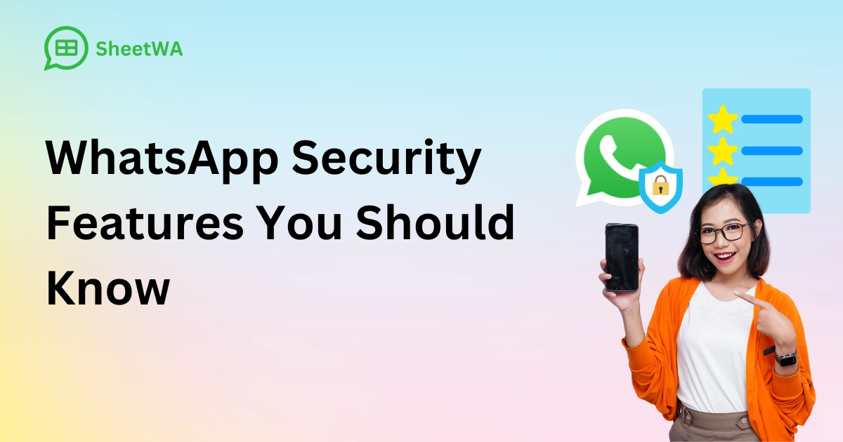 WhatsApp Security Features You Should Know by SheetWA