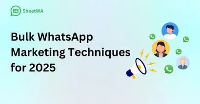 Bulk WhatsApp Marketing Techniques for 2025